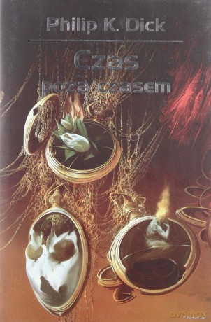Czas Poza Czasem - Philip K. Dick [KSIĄŻKA]