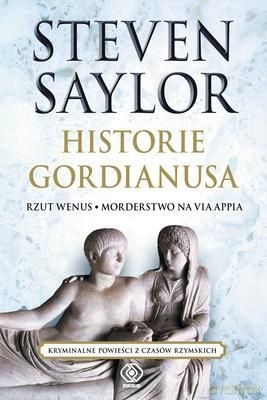 Historie Gordianusa Rzut Wenus Morderstwo Na Via Appia - Steven Saylor [KSIĄŻKA]
