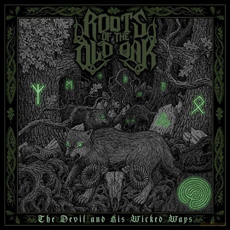 Roots Of The Old Oak: The Devil And His Wicked Ways [Winyl]