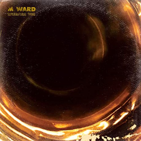M. Ward: Supernatural Thing [Winyl]