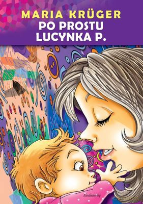Po Prostu Lucynka P - Maria Kruger [KSIĄŻKA]