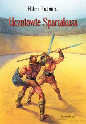 Uczniowie Spartakusa - Rudnicka H. [KSIĄŻKA]