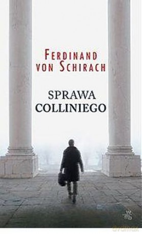 Sprawa Colliniego - Ferdinand Von Schirach [KSIĄŻKA]