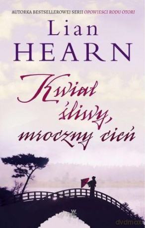 Kwiat Śliwy Mroczny Cień - Lian Hearn [KSIĄŻKA]