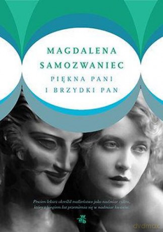 Piękna Pani I Brzydki Pan - Magdalena Samozwaniec [KSIĄŻKA]
