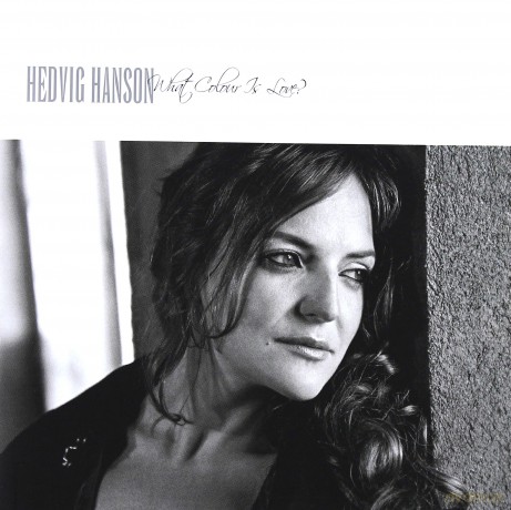 Hedvig Hanson: What Colour Is Love [CD]