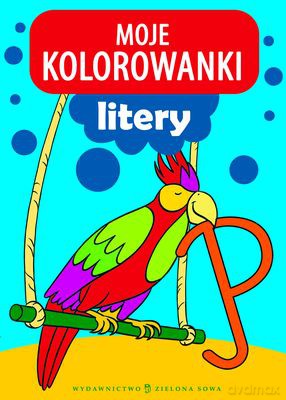 Moje Kolorowanki Literki [KSIĄŻKA]