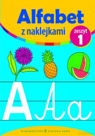 Alfabet Z Naklejkami Zeszyt 1 [KSIĄŻKA]