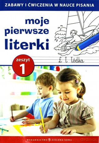 Moje Pierwsze Literki Cz. 1 [KSIĄŻKA]