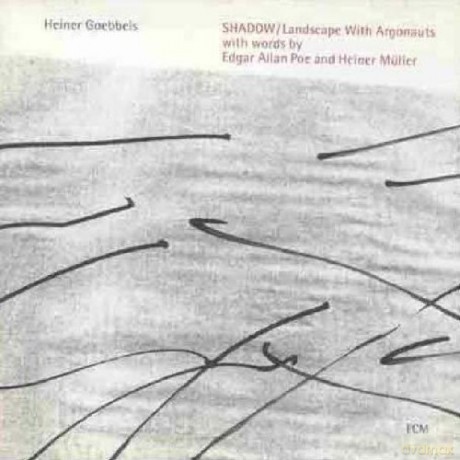 Heiner Goebbels: Shadow/Landscape [CD]