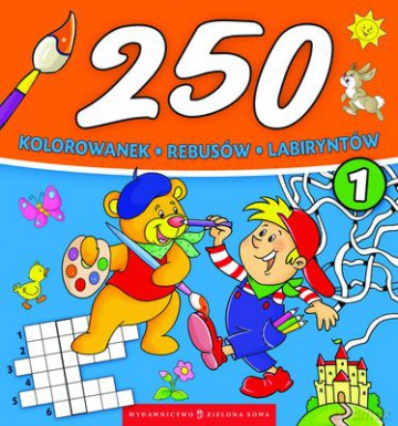 250 Kolorowanek Rebusów Labiryntów Cz. 1 [KSIĄŻKA]