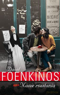 Nasze Rozstania - David Foenkinos [KSIĄŻKA]