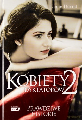 Kobiety Dyktatorów 2 - Diane Ducret [KSIĄŻKA]
