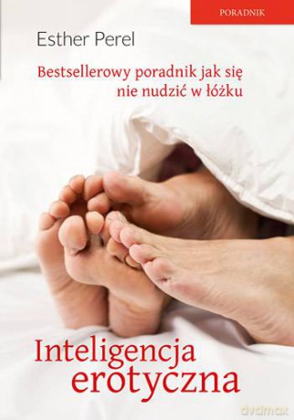 Inteligencja Erotyczna - Esther Perel [KSIĄŻKA]
