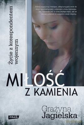Miłość Z Kamienia - Grażyna Jagielska [KSIĄŻKA]