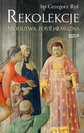 Rekolekcje - Grzegorz Ryś [KSIĄŻKA]