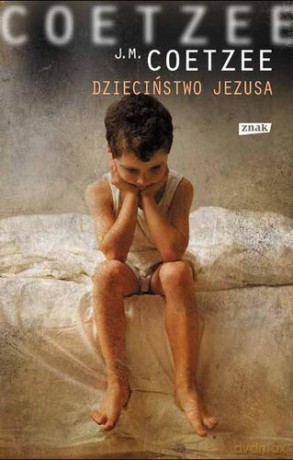 Dzieciństwo Jezusa - J.M.Coetzee [KSIĄŻKA]