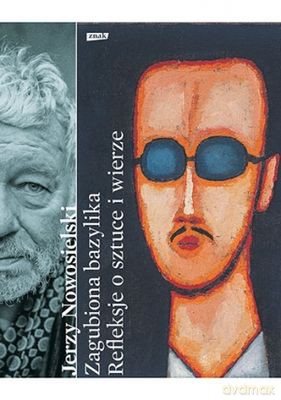 Zagubiona Bazylika - Jerzy Nowosielski [KSIĄŻKA]