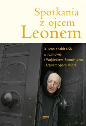 Spotkania Z Ojcem Leonem [KSIĄŻKA]
