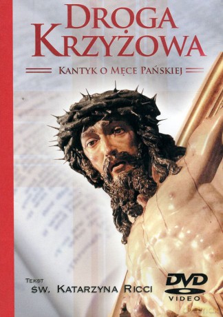 Droga Krzyżowa Kantyk o męce Pańskije [DVD]