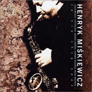 Henryk Miskiewicz: Ja Nie Chce Spac [CD]