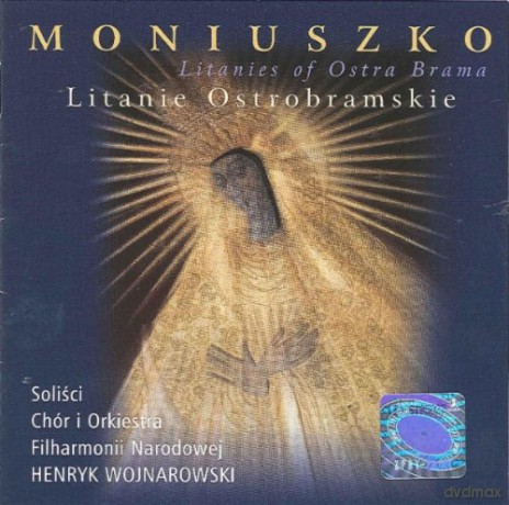 Henryk Wojnarowski: Moniuszko:Litanie Ostrobramskie [CD]