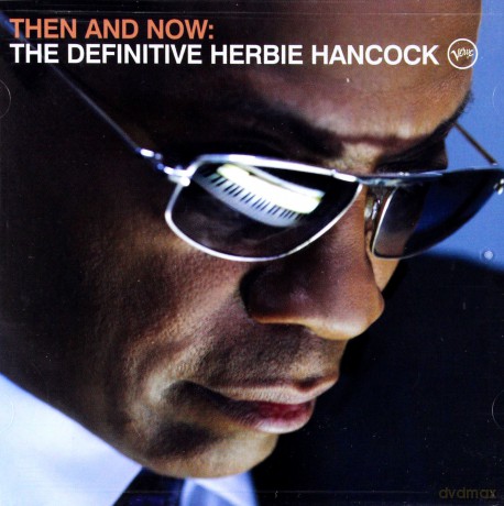 Herbie Hancock: Then And Now:The Definitive Herbie Hanco [CD]