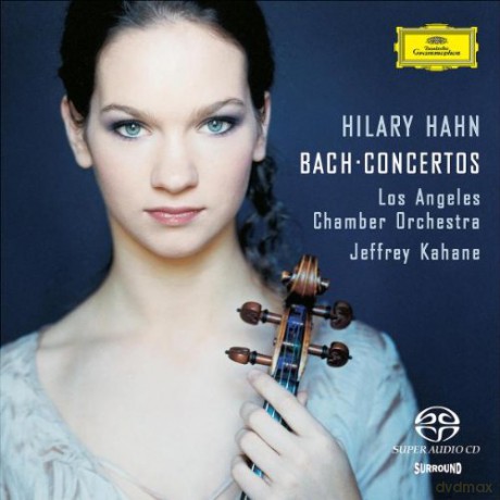 Hilary Hahn: Bach Violin Concertos (Hybrid) [SACD]