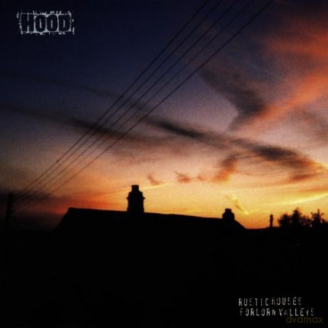 Hood: Rustic Houses Forlorn Valleys [CD]