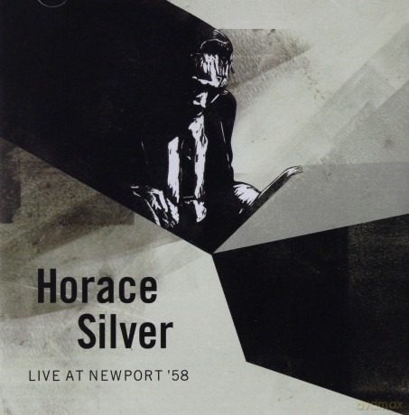 Horace Silver: Live At Newport '58 [CD]