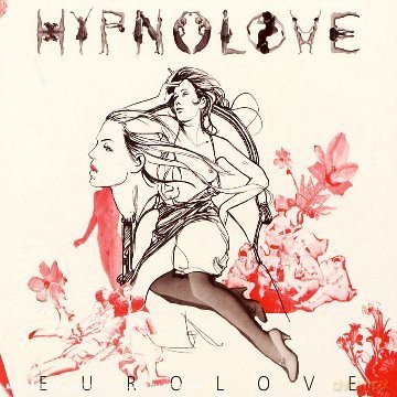 Hypnolove: Eurolove [CD]