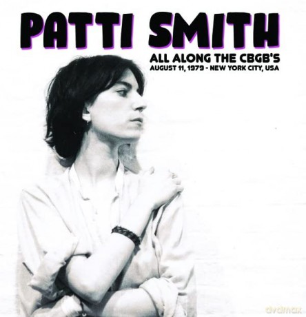 Patti Smith: All Along The CBGBs: August 11. 1979 - New York City. USA [Winyl]