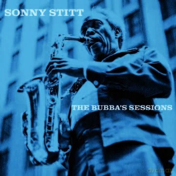Sonny Stitt: Bubbas Sessions (Crystal Clear) [Winyl]