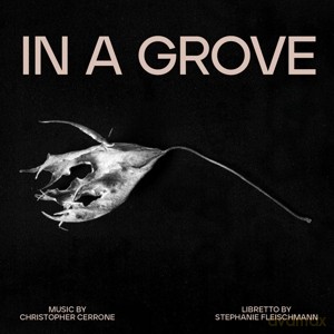 Christopher Cerrone: In A Grove [CD]