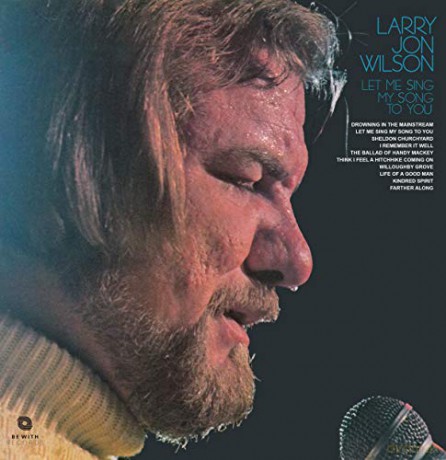 Larry Jon Wilson: Let Me Sing My Song To You [Winyl]