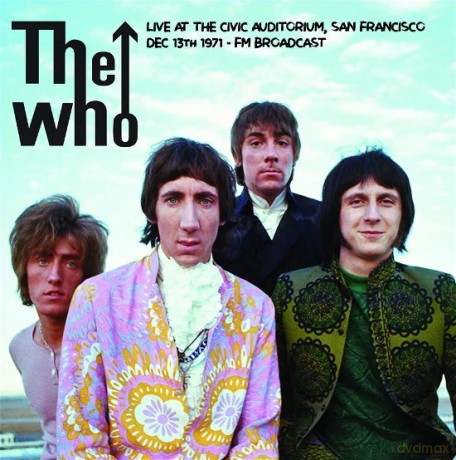 Who: Live At The Civic Auditorium. San Francisco Dec 13Th 1971 - Fm Broadcast [Winyl]