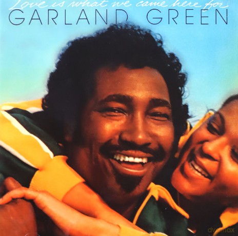 Garland Green: Love Is What We Came Here For [CD]