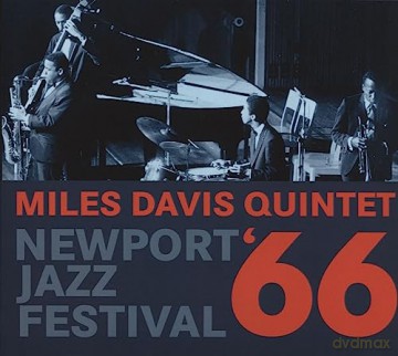 Miles Davis Quintet: Newport Jazz Festival. 1966 [CD]