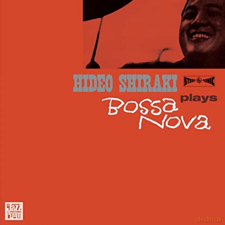 Hideo Shiraki: Plays Bossa Nova [Winyl]