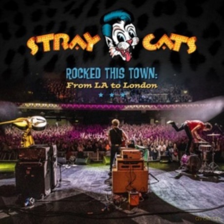 Stray Cats: Rocked This Town - From La To London [CD]