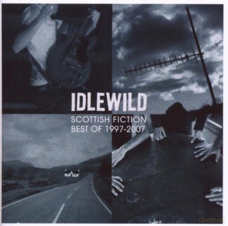 Idlewild: Scottish Fiction: Best Of 1997-2007 [CD]