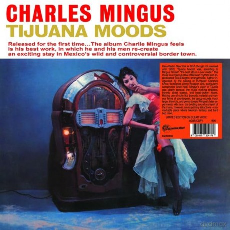 Charles Mingus: Tijuana Moods (Numbered) (Clear) [Winyl]