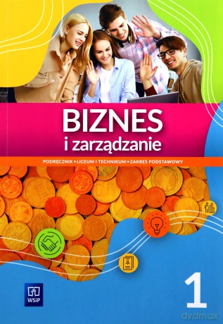 Biznes i zarządzanie LO 1 zakres podstawowy [KSIĄŻKA]