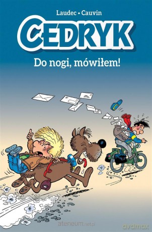 Cedryk. Do nogi, mówiłem! - Raoul Cauvin, Maria Mosiewicz, Laudec [KOMIKS]