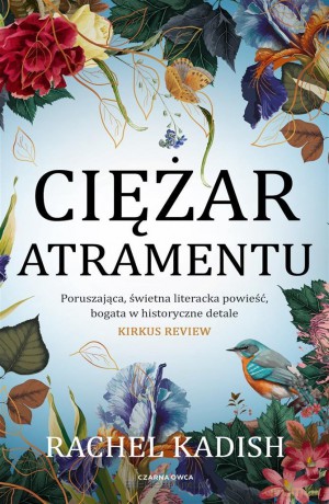 Ciężar atramentu - Rachel Kadish, Aleksandra Wolnicka [KSIĄŻKA]