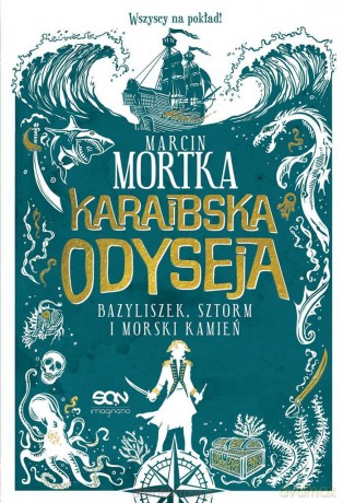 Karaibska odyseja. Bazyliszek, sztorm i morski kamień - Marcin Mortka [KSIĄŻKA]