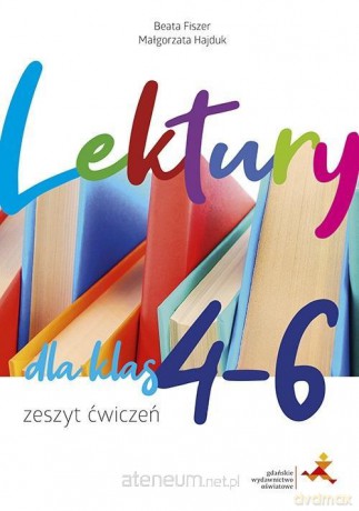 Lektury dla klas 4-6. Zeszyt ćwiczeń - Beata Fiszer, Małgorzata Hajduk [KSIĄŻKA]