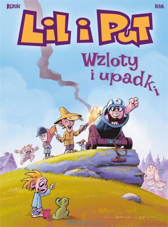 Lil i Put (Tom 6) Wzloty i upadki - Maciej Kur, Piotr Bednarczyk [KOMIKS]