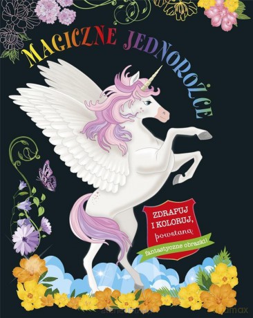 Magiczne jednorożce. Zdrapuj i koloruj [KSIĄŻKA]