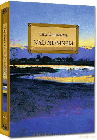 Nad Niemnem - Eliza Orzeszkowa [KSIĄŻKA]